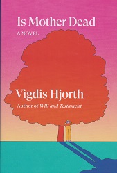 Is Mother Dead by Vigdis Hjorth